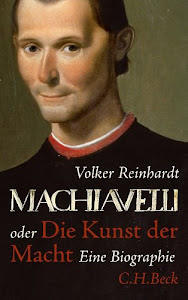 Machiavelli: oder Die Kunst der Macht