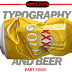 Typography and beer / part four