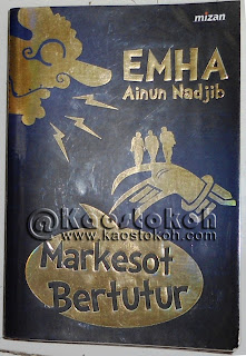 Quote Tokoh: Emha Ainun Nadjib Cak Nun quotes quot;Markesot Bertuturquot;