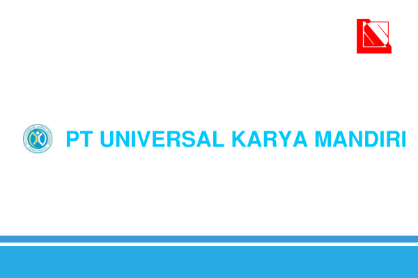 Lowongan Kerja Terbaru: PT Universal Karya Mandiri Batam