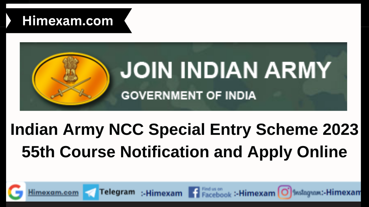 Indian Army NCC Special Entry Scheme 2023 55th Course Notification and Apply Online Indian Army NCC Special Entry Scheme 2023 55th Course Notification and Apply Online