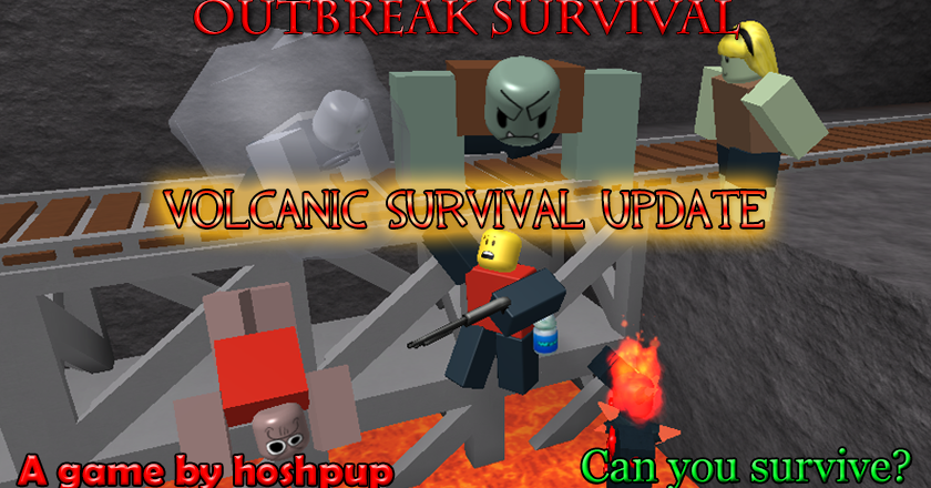 Roblox Outbreak Survival Outbreak Survival 2 6 Volcanic Survival Update - roblox remote event lag