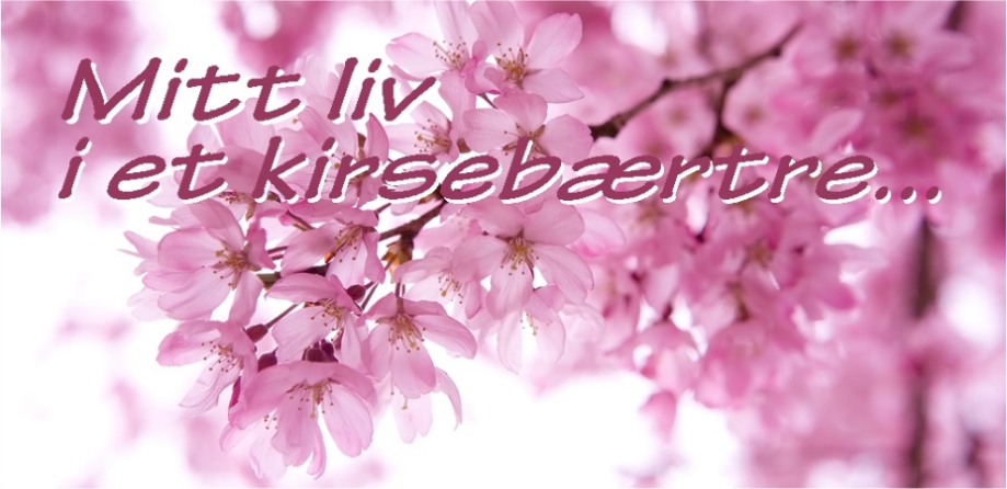 Mitt liv i et kirsebærtre...