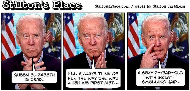 stilton’s place, stilton, political, humor, conservative, cartoons, jokes, hope n’ change, biden, queen elizabeth, death, pedo, #pedohitler