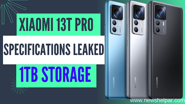Xiaomi 13T Pro Specifications Leaked: Said to Offer 1TB Storage