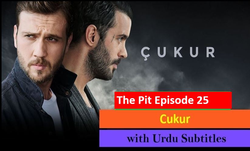 Cukur,Recent,Cukur Episode 25 With Urdu Subtitles,Cukur Episode 25 With UrduSubtitles Cukur Episode 25 in Subtitles,Cukur Episode 25 With Urdu Subtitles