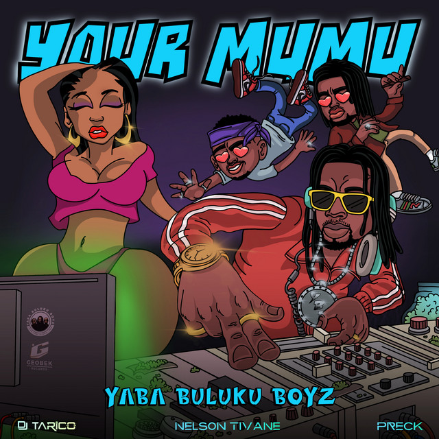 Yaba Buluku Boyz - Your Mumu [Exclusivo 2023] (Download Mp3)