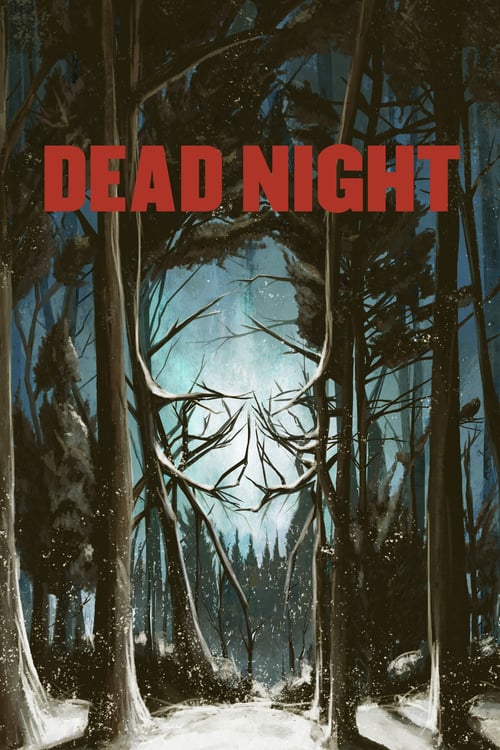Watch Dead Night 2018 Full Movie With English Subtitles