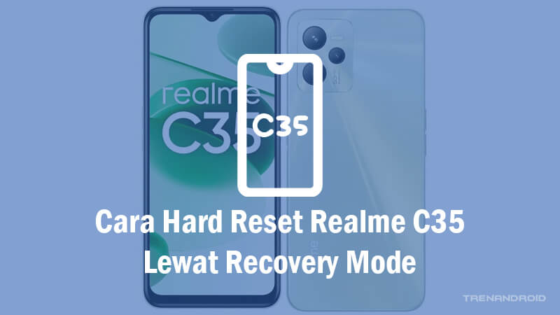 Cara Hard Reset Realme C35 Lewat Recovery Mode
