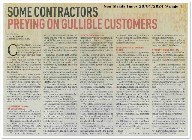 Home dreams crushed ; Some contractors preying on gullible customers ; Vicious cycle that allows problematic contractors to flourish ; Dream homes dashed by errant contractors | Keratan akhbar New Straits Times 20 January 2024