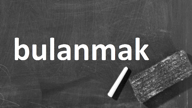 bulanmak
