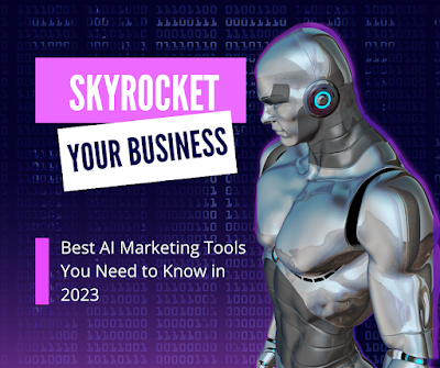 How to Skyrocket Your Business Growth with AI Marketing Tools