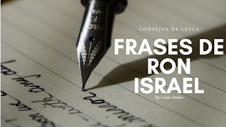 Leylanunez, escritor, frases de amor, frases bonitas, frase del dia, frases para post, frases, ron israel, poemas, frase, poesías, Frases de ron israel, ron Israel poeta,