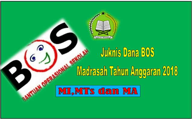Download Juknis BOS Madrasah Tahun Anggaran 2018