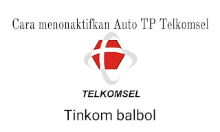 Cara menonaktifkan auto TP Telkomsel