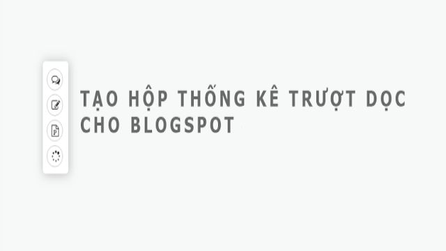 Hướng dẫn tạo hộp thống kê trượt dọc cho blogspot