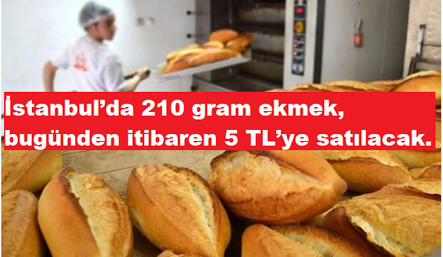 İstanbul'da ekmek yarından itibaren 5 TL’den satılacak