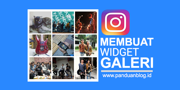 Cara Membuat Widget Galeri Foto Instagram di Blog
