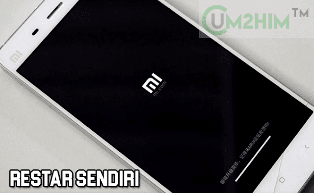 Penyebab Xiaomi Mi4 restart sendiri atau mati sendiri