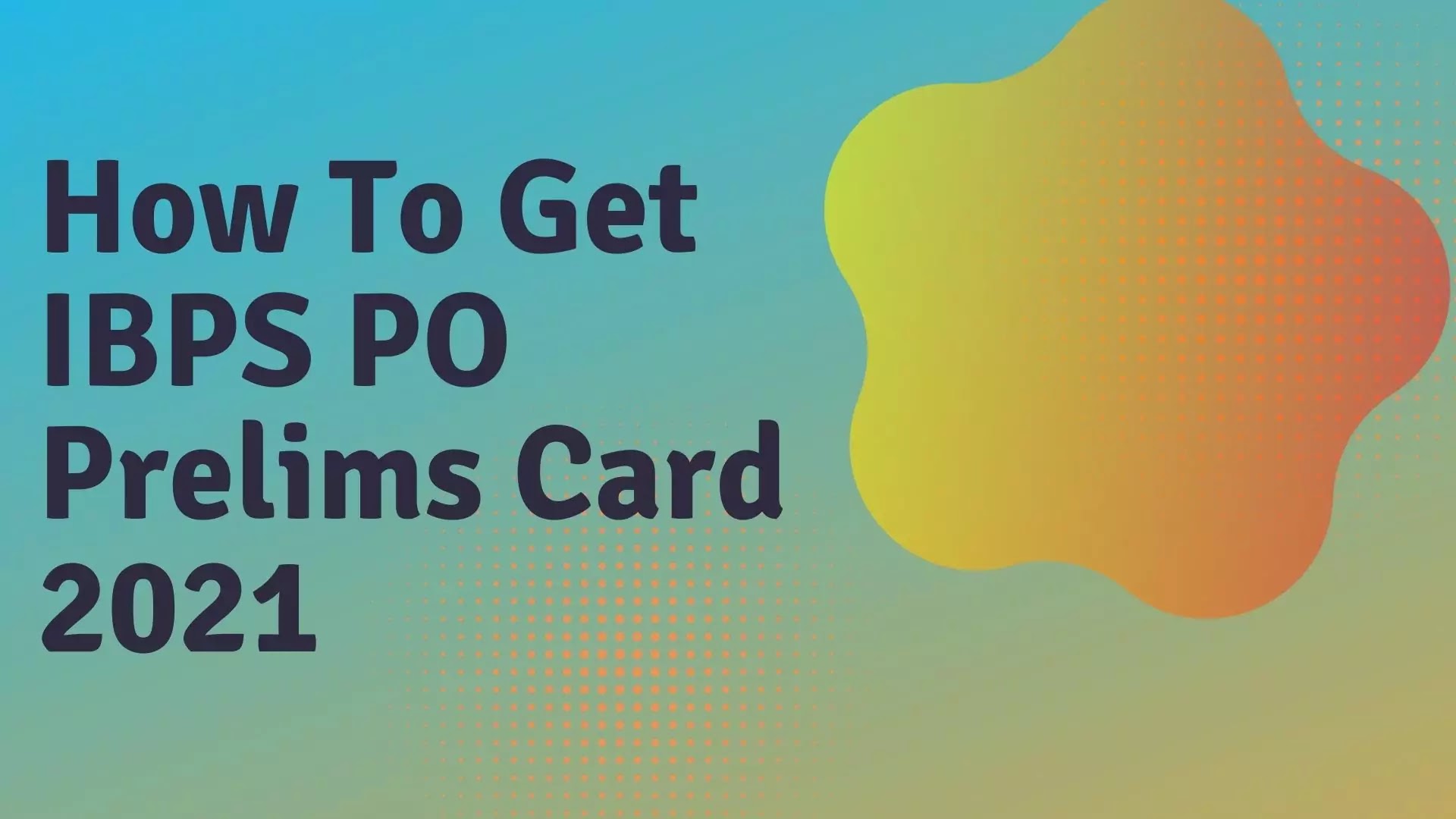 How To Get IBPS PO Prelims Card