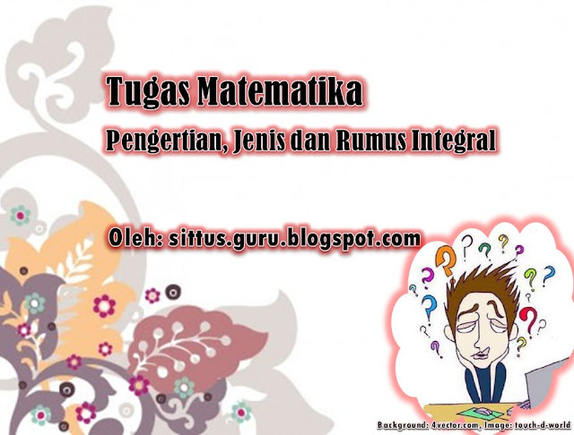 Pengertian, Jenis dan Rumus Integral [pptx]