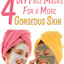 4 DIY Face Masks For a More Gorgeous Skin