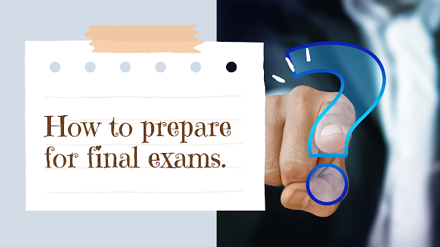  How to prepare for final exams/ परीक्षा की तैयारी कैसे करें जानिये विस्तार से