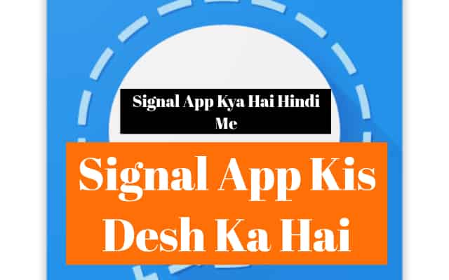 Signal App Kis Desh Ka Hai