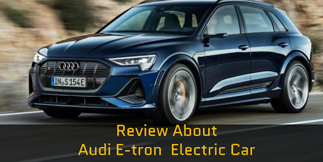 Audi E-tron Sportback review in term of  interior, practicality and price