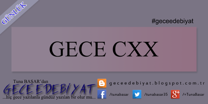 Gece CXX