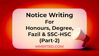 Notice Writing For Honours, Degree, Fazil & SSC-HSC (Part-2)