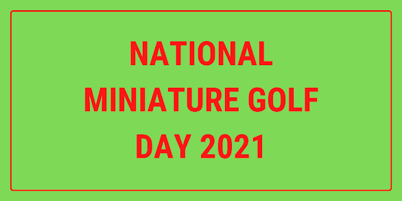 National Miniature Golf Day takes place on the second Saturday in May