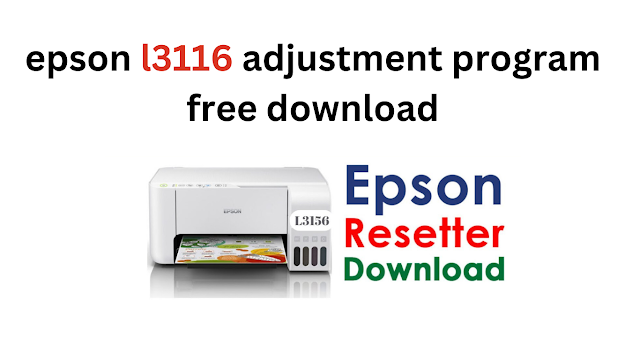 the Epson L3116 Adjustment Program: Free Download Guide