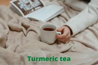 Turmeric Tea Benefits for Health