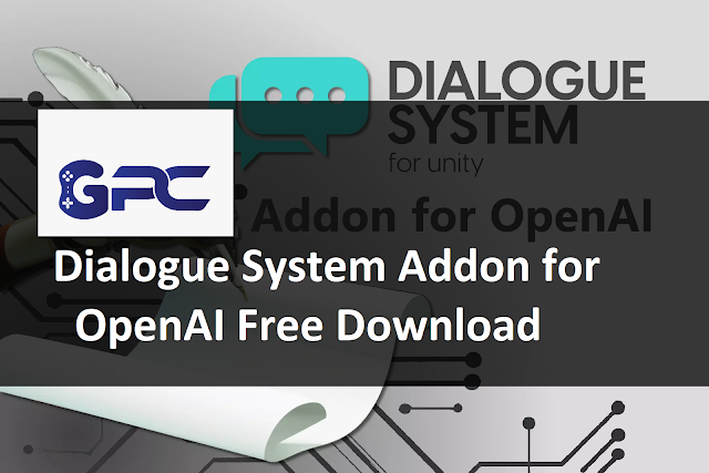 Dialogue System Addon for OpenAI Free Download