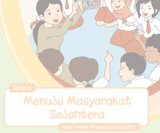 SOAL DAN KUNCI JAWABAN TEMA 6 KELAS 6 SD MI K13 REVISI 2019