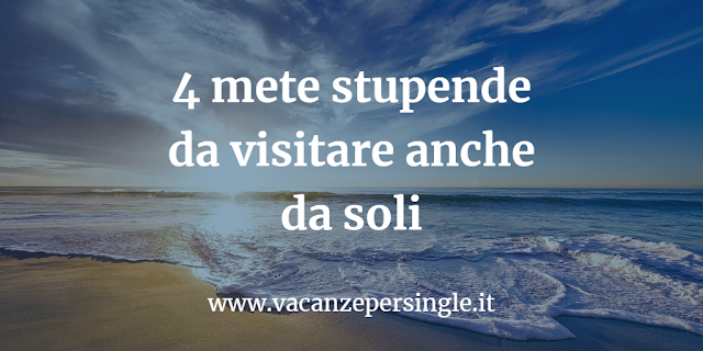 4 mete da visitare da soli