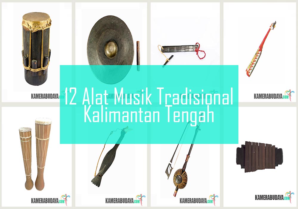 Inilah 12 Alat  Musik  Tradisional Dari  Kalimantan Tengah 