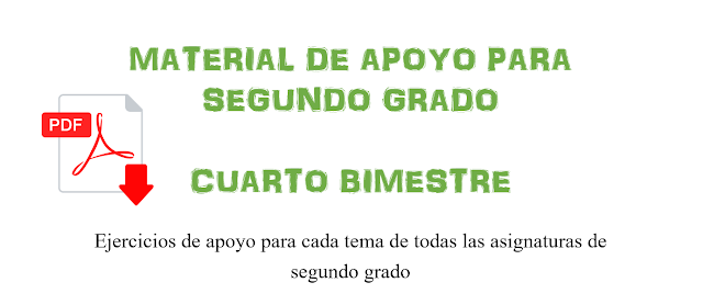 Material de Apoyo para Segundo Grado ~ Cuarto Bimestre