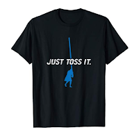 Just Toss It Highlander Tshirt