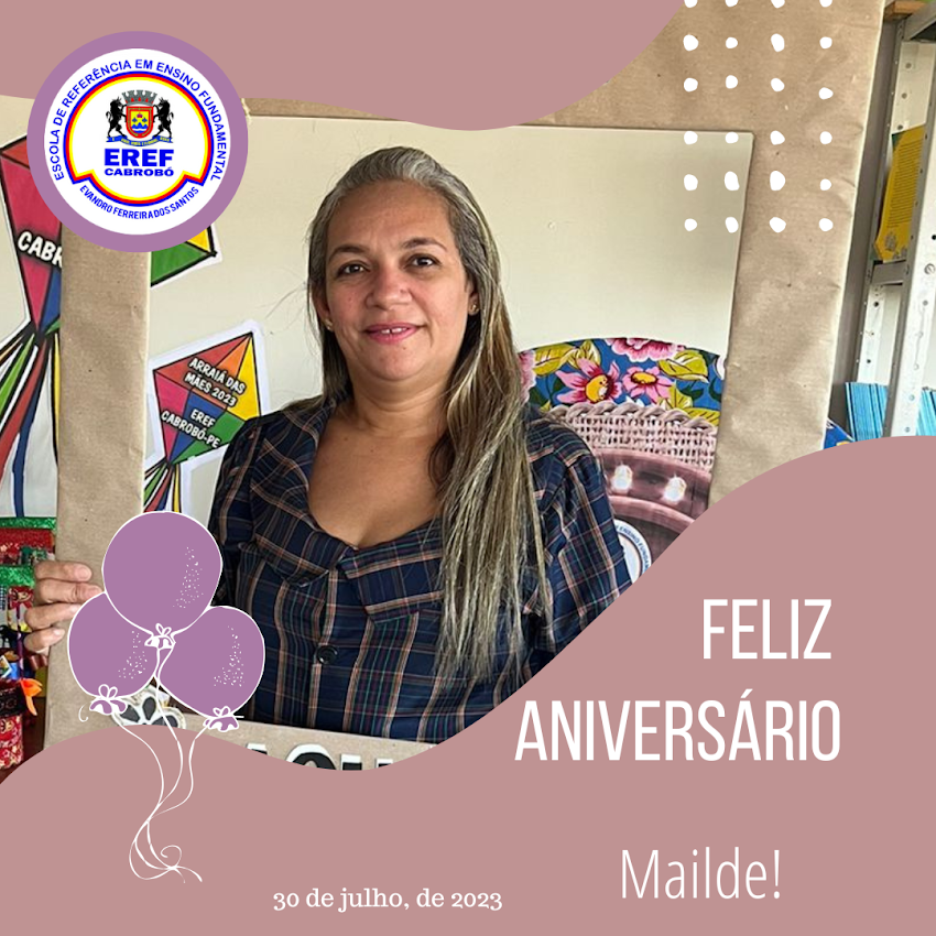 Feliz aniversário Mailde!