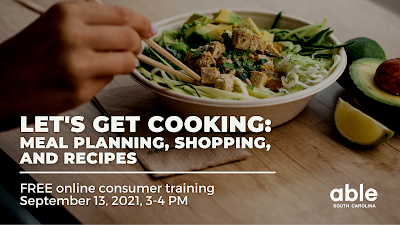 ABLE SC Lets Get Cooking FREE Online Consumer Training on Sept 13 at 3p to 4pm