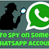 How To Spy On Someone's WhatsApp