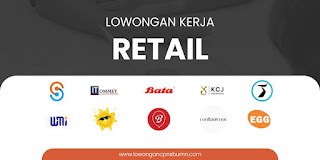 DAFTAR LOKER RETAIL (KASIR, PRAMUNIAGA, STORE MANAGER DLL) TERBARU BULAN APRIL 2024, lowongan kerja terbaru