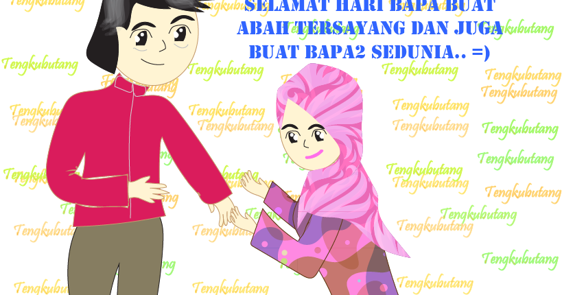 UCAPAN SELAMAT HARI BAPA ~ Sharing My Ceritera