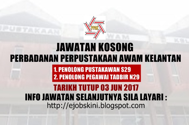 Jawatan Kosong Perbadanan Perpustakaan Awam Kelantan - 03 