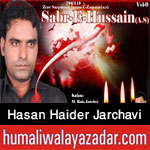 http://www.humaliwalayazadar.com/2017/09/hasan-haider-jarchavi-nohay-2018.html