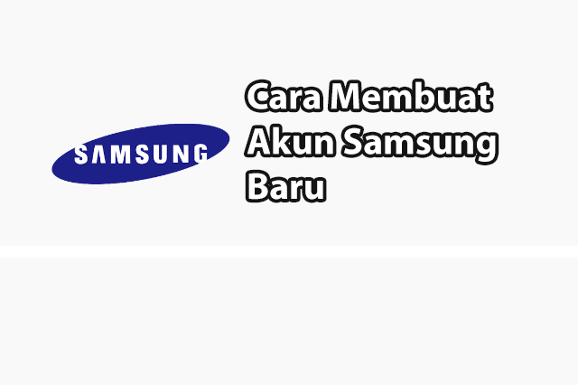 Cara Membuat Akun Samsung