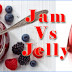 What is the Difference betwen Jelly and Jam | Jelly Vs Jam