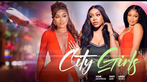 City Girls 2023 Nollywood Movie